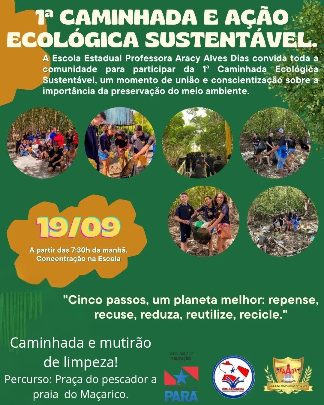 1ª Caminhada e ação ecológica sustentável da escola Profª Aracy Alves Dias