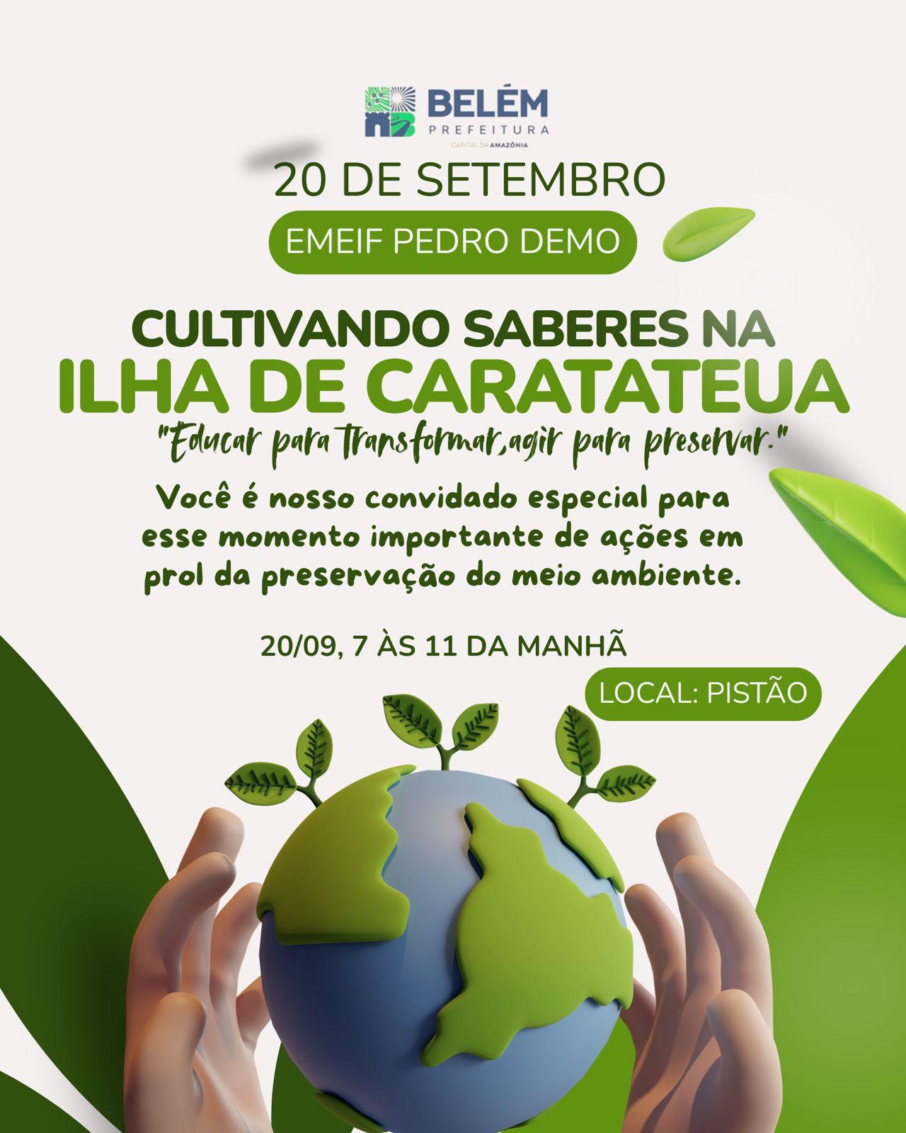 CULTIVANDO SABERES NA ILHA DE CARATATEUA: Educar para transformar, agir para preservar. CULTIVANDO SABERES NA ILHA DE CARATATEUA: Educar para transformar, agir para preservar.