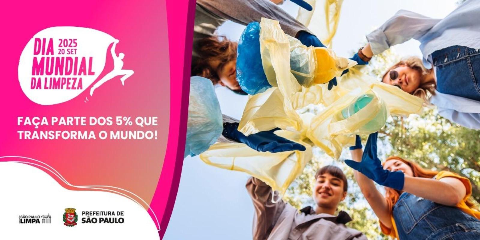 Dia Mundial da Limpeza - Operação São Paulo Limpa - Sé Dia Mundial da Limpeza - Operação São Paulo Limpa - Sé