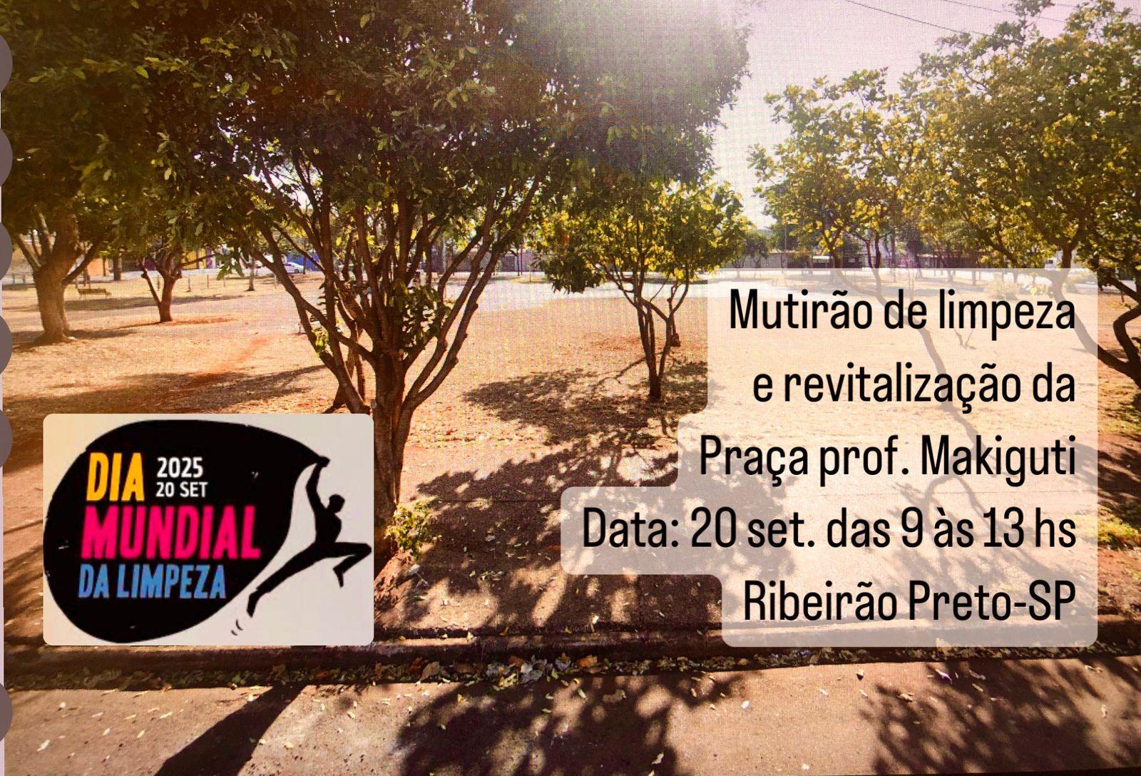 Mutirão de Limpeza na praça Prof. Makiguti Mutirão de Limpeza na praça Prof. Makiguti