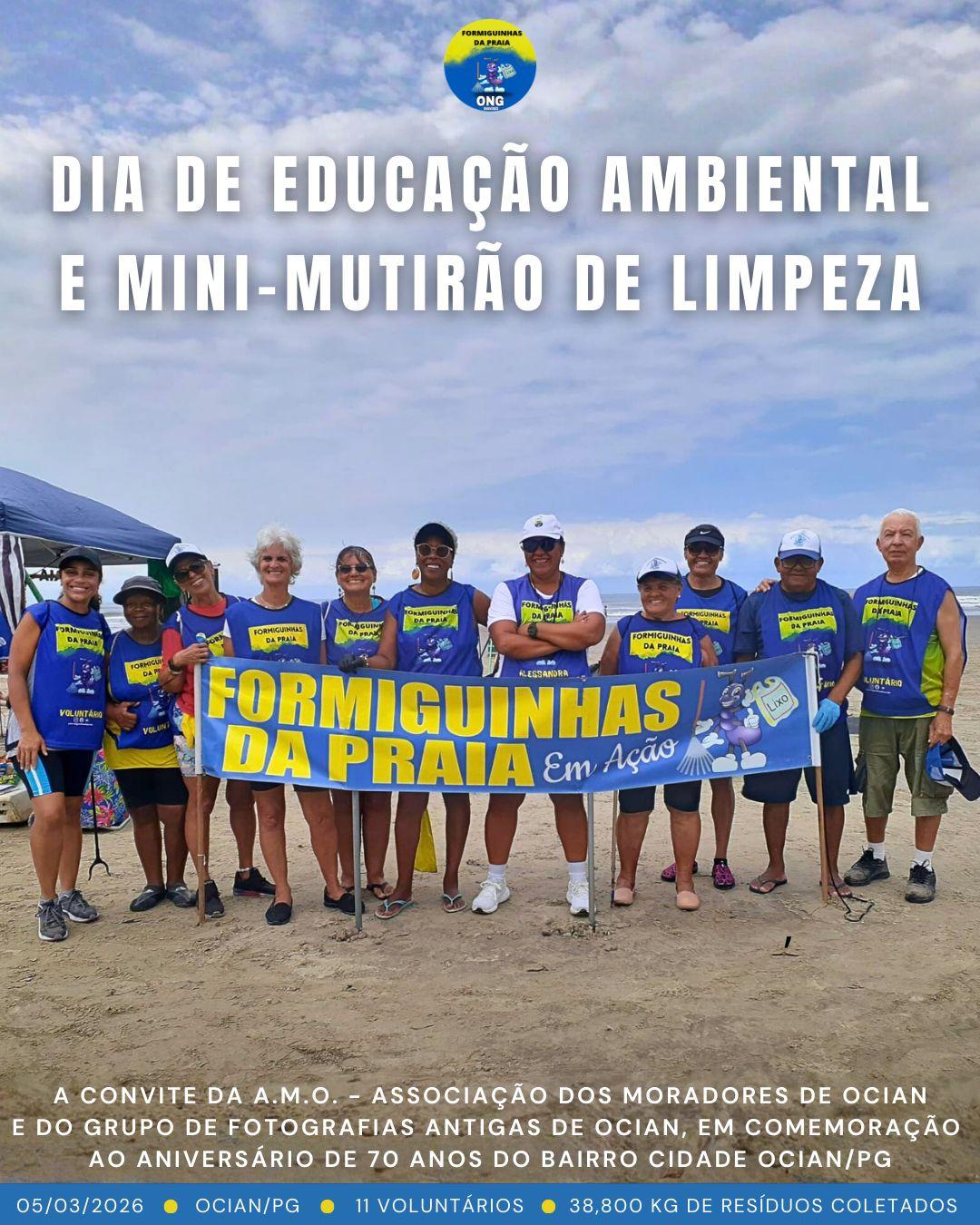 Formiguinhas da Praia _ 91° Mutirão Mensal de Limpeza de Praia - Evento de Educação Ambiental - Praia Ocian/PG 