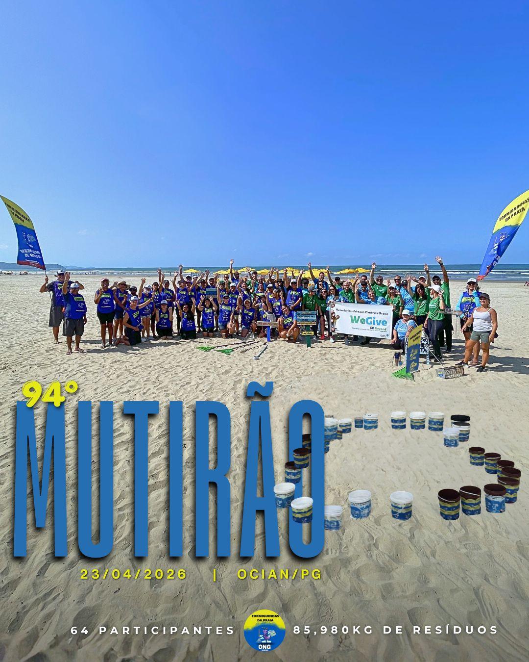 Formiguinhas da Praia _ 94° Mutirão Mensal de Limpeza de Praia_Abril_ Dia da Terra - Ocian/PG 