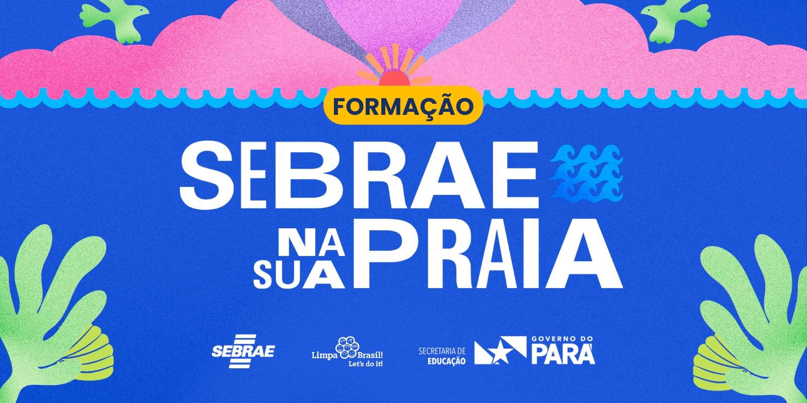 FORMAÇÃO -  SEBRAE NA SUA PRAIA