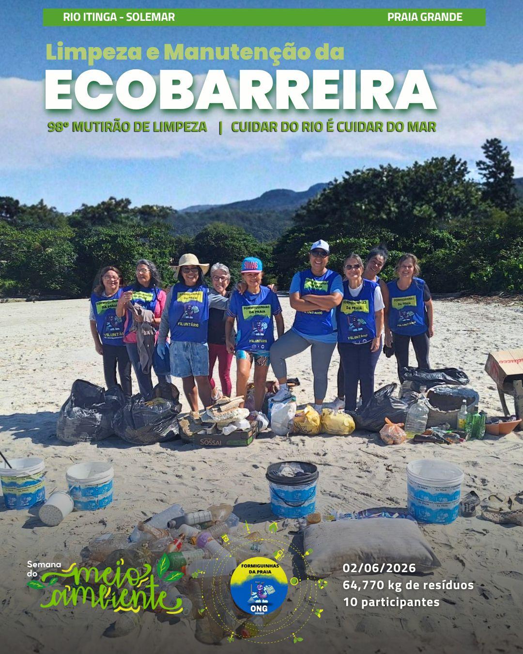 Formiguinhas da Praia _ 98° Mutirão de Limpeza e Manutenção da Ecobarreira - Rio Itinga - Solemar (PG) 