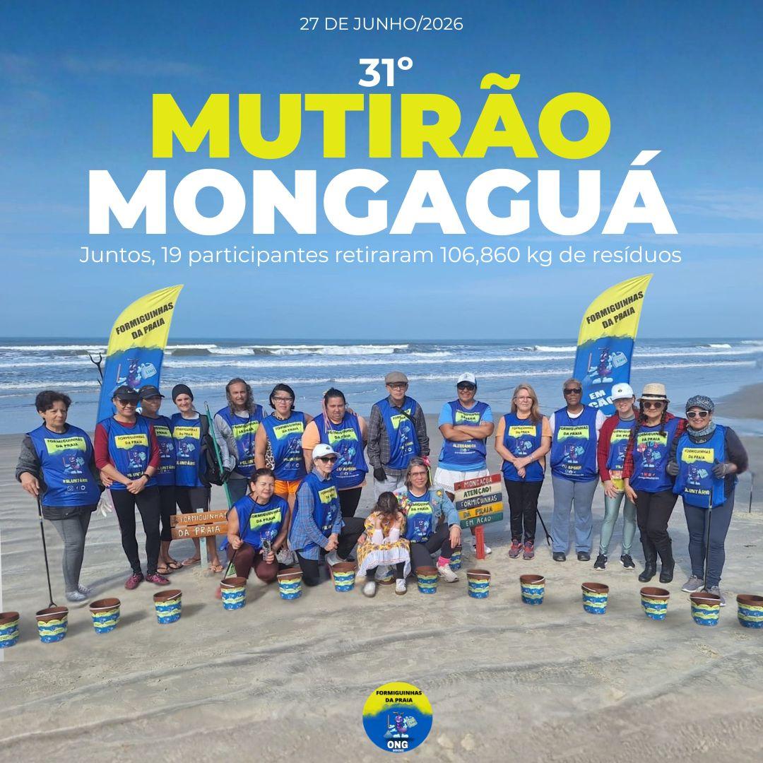  Formiguinhas da Praia _ 31° Mutirão Mensal de Limpeza de Praia - Junho - Mongaguá/SP