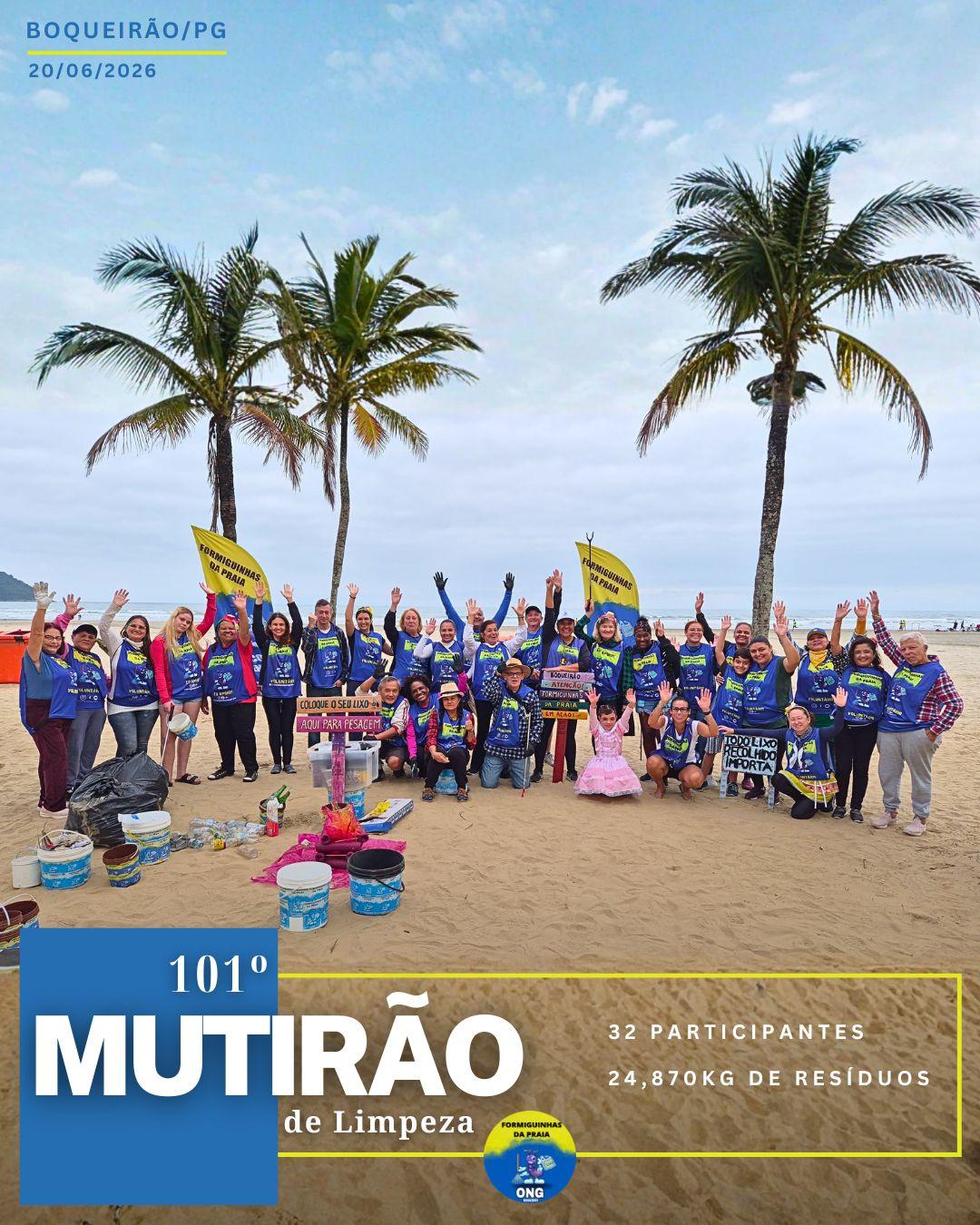 Formiguinhas da Praia _ 101° Mutirão Mensal de Limpeza de Praia _ Junho - Boqueirão (PG)