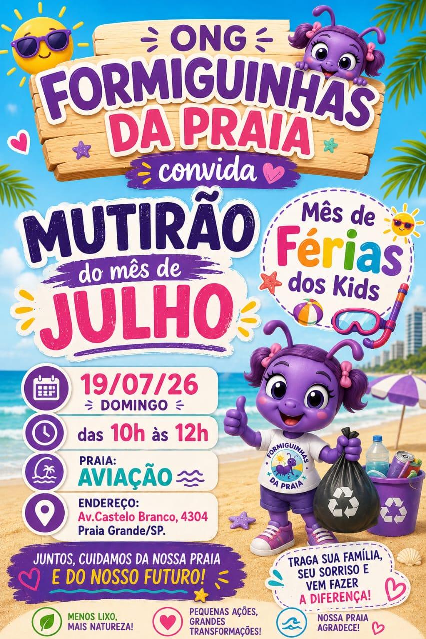 Formiguinhas da Praia _ Mutirão Mensal de Limpeza de Praia - Julho - Aviação/PG