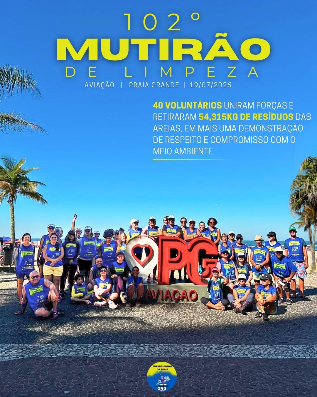 Formiguinhas da Praia _ 102° Mutirão Mensal de Limpeza de Praia - Julho - Aviação/PG