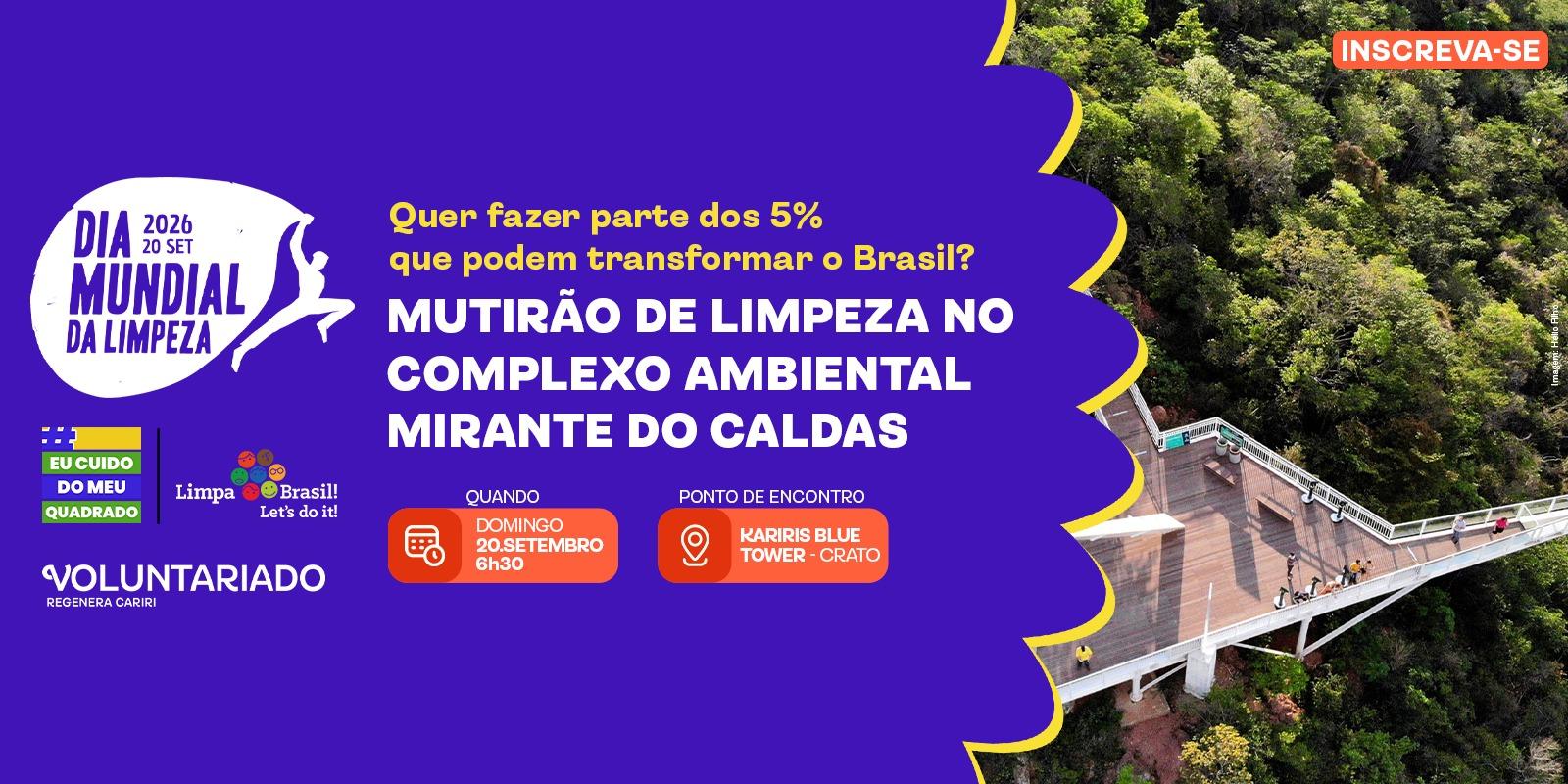 Dia Mundial da Limpeza | REGENERA CARIRI - Mutirão de Limpeza no Complexo Ambiental do Mirante do Caldas