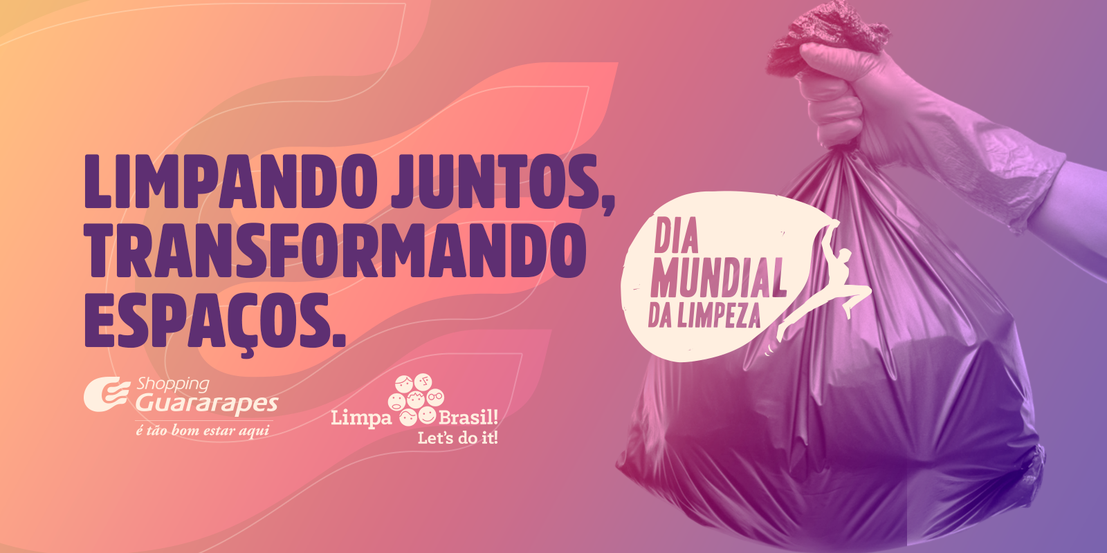 LIMPANDO JUNTOS TRANSFORMANDO ESPAÇOS- SHOPPING GUARARAPES
