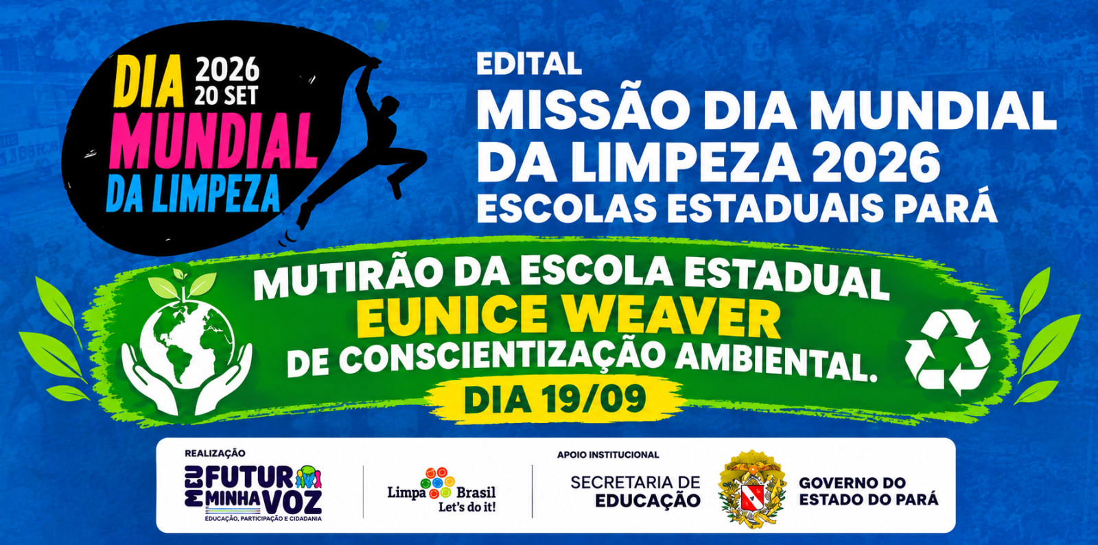 Mutirão da Escola Estadual Eunice Weaver de concientização ambiental.