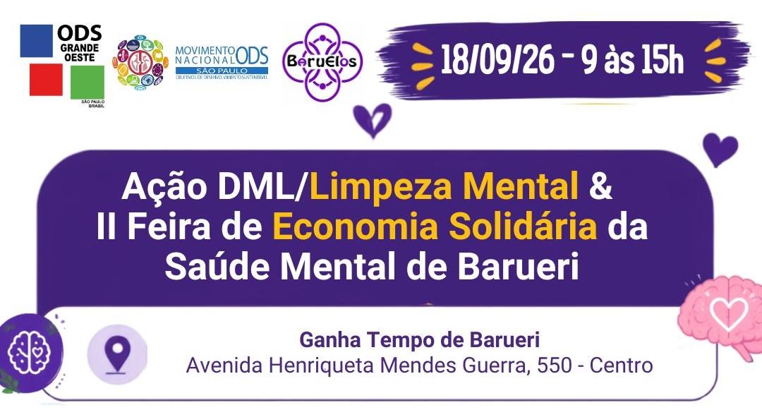 AÇÃO de Limpeza Mental & II FEIRA da Economia Solidária da Saúde Mental de Barueri