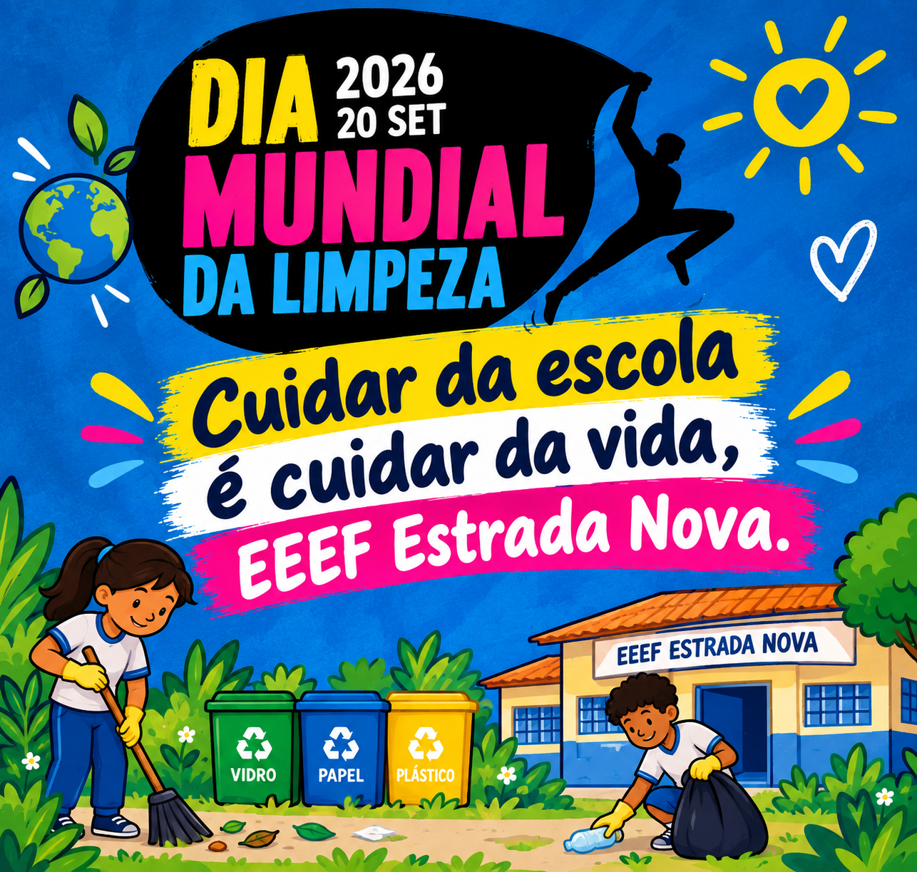 Cuidar da escola é cuidar da vida. Juntos pela EEEF Estrada Nova