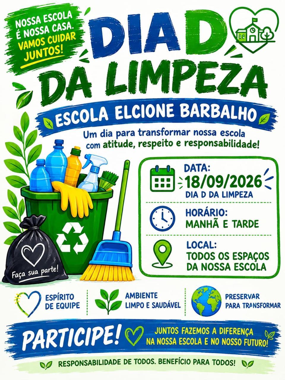 DIA D DA LIMPEZA - Escola Estadual Elcione Therezinha Zahluth Barbalho