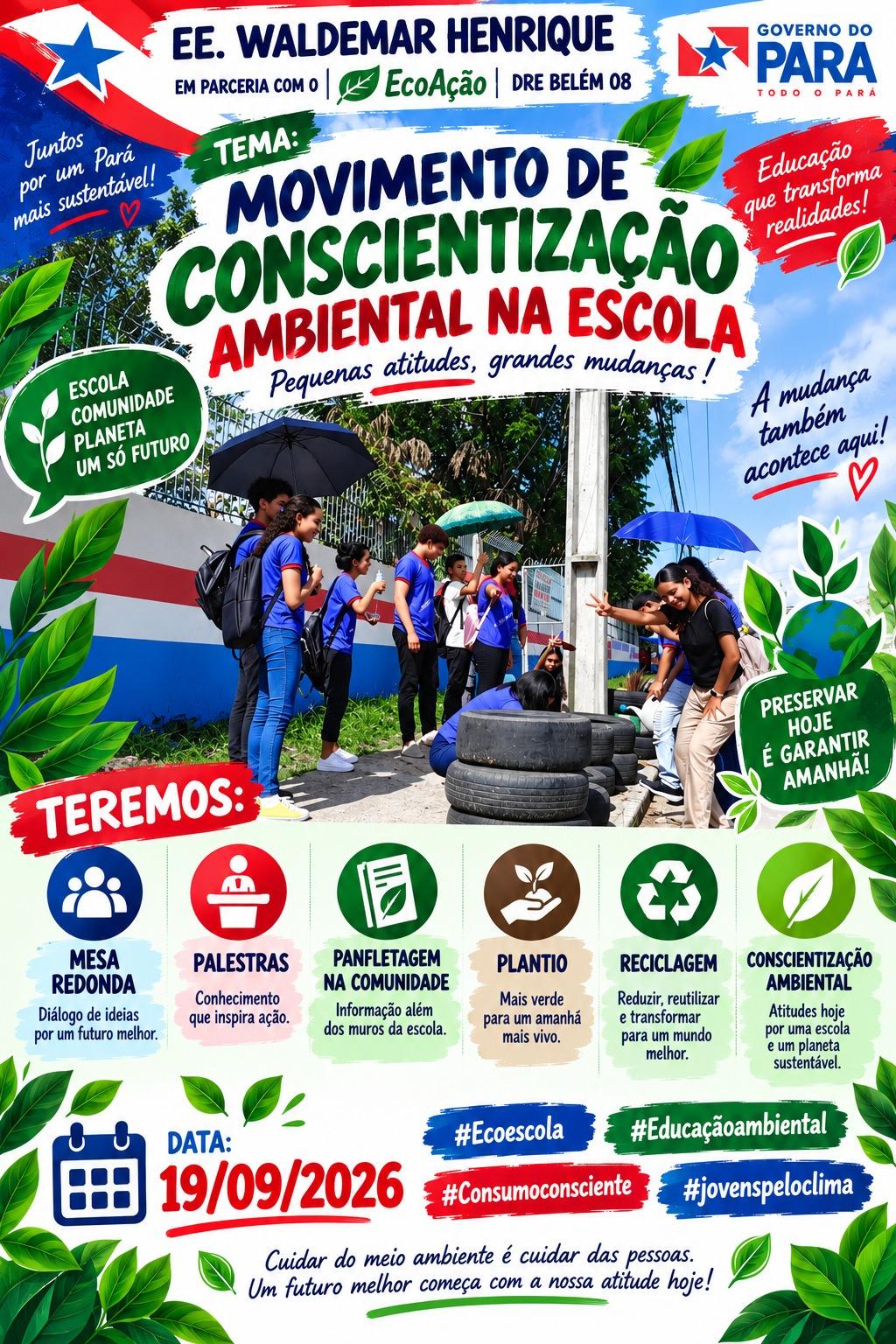 EE Waldemar Henrique - Ação do Programa Limpa Brasil:  Movimento de conscientização ambiental na Escola Estadual Waldemar Henrique