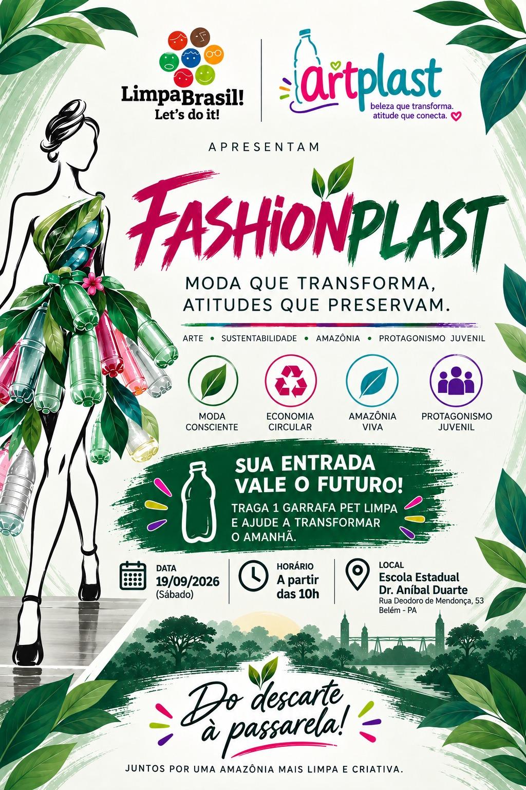 FASHION PLAST : MODA QUE TRANSFORMA, ATITUDES QUE PRESERVAM, 