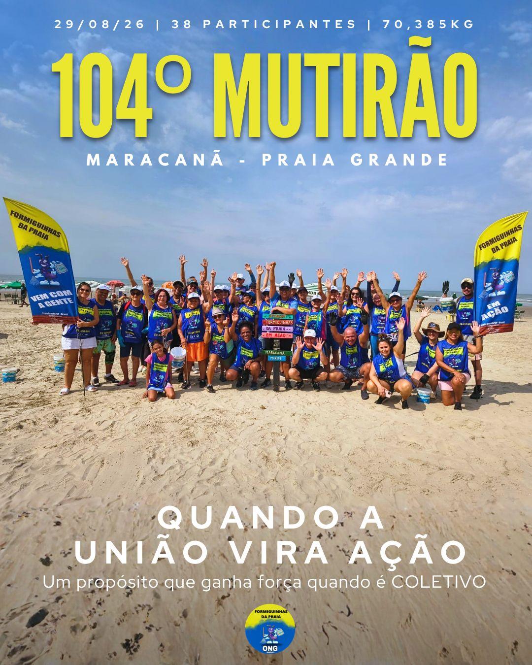 Formiguinhas da Praia _ 104° Mutirão Mensal de Limpeza de Praia - Agosto_ Maracanã/PG