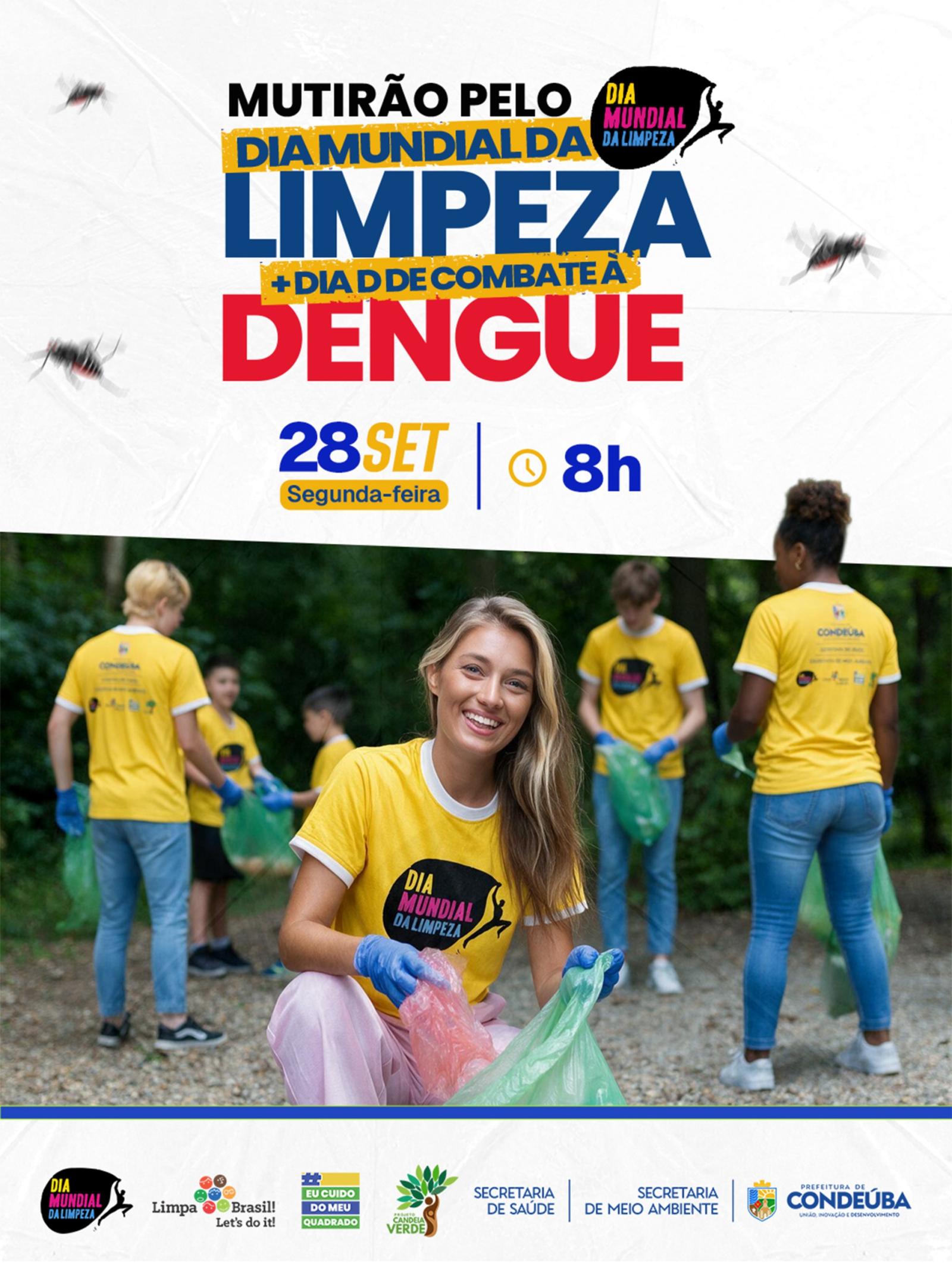 Mutirão pelo dia mundial da limpeza + Dia D de combate à dengue
