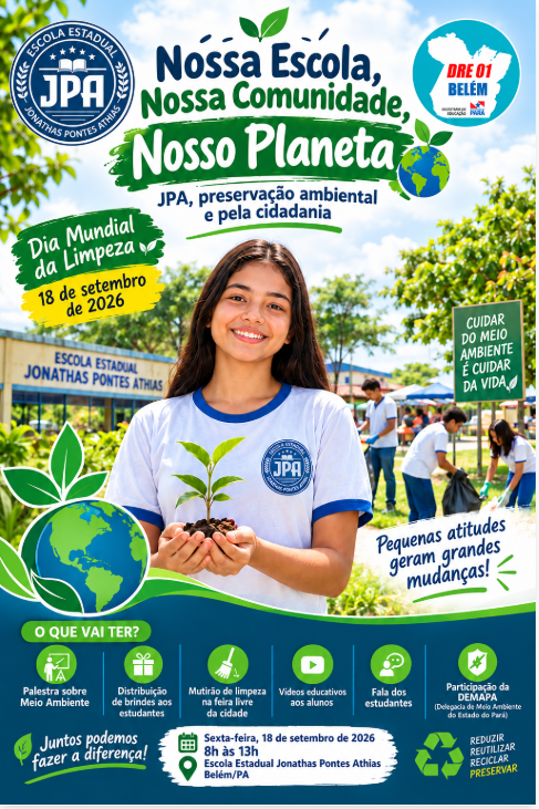 Nossa Escola, Nossa Comunidade, Nosso Planeta: Uma ação  pela Preservação Ambiental e pela Cidadania.