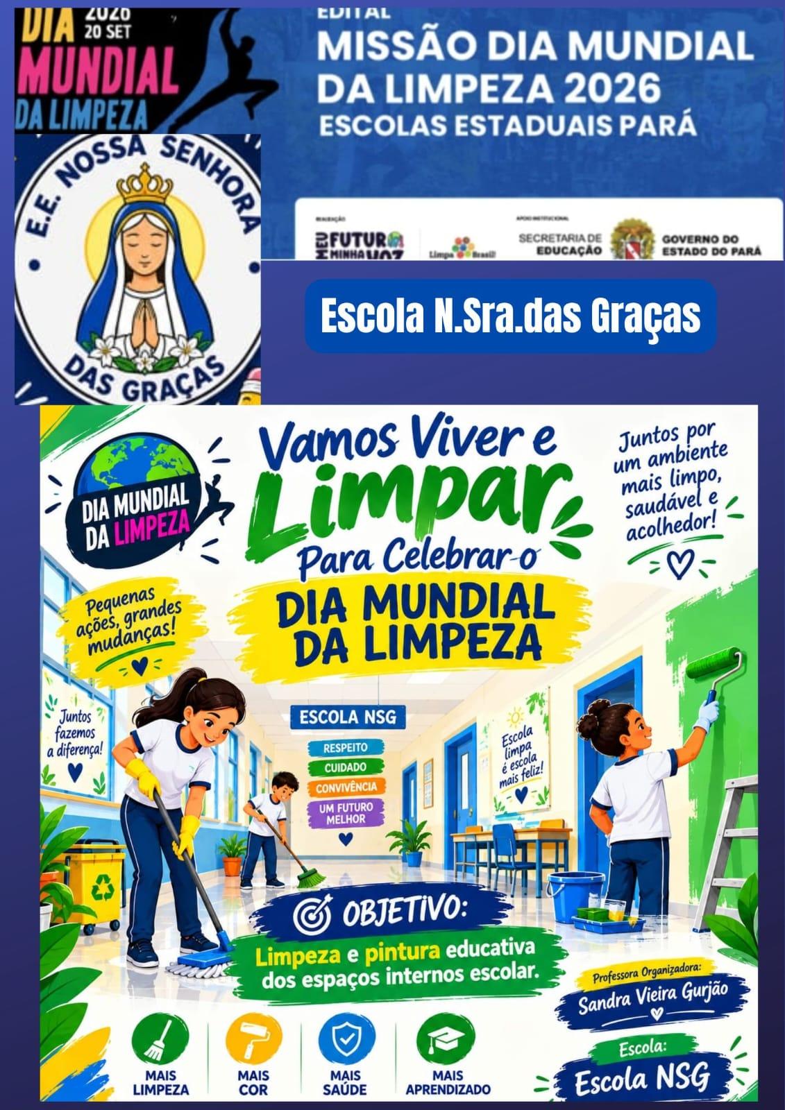 VAMOS VIVER E LIMPAR PARA CELEBRAR - E.E. NOSSA SENHORA DAS GRAÇAS 